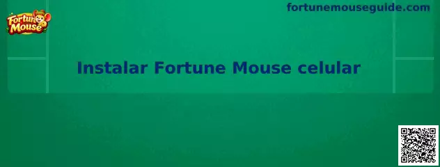 Instalar Fortune Mouse celular