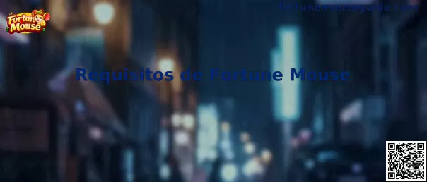 Requisitos de Fortune Mouse