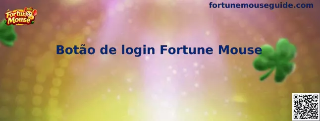 Botão de login Fortune Mouse