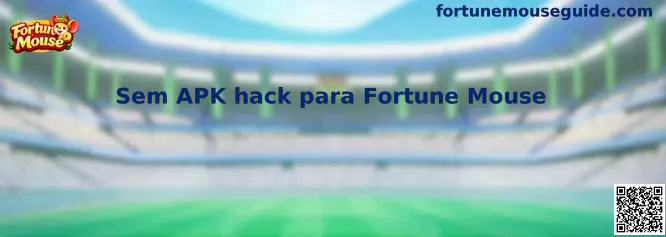 Sem APK hack para Fortune Mouse guía de seguridad