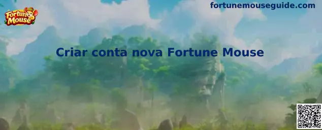 Criar conta nova Fortune Mouse